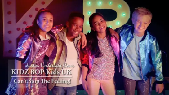 KIDZ BOP Kids UK - Can't Stop The Feeling! (Justin Timberlake Cover) • Великобритания