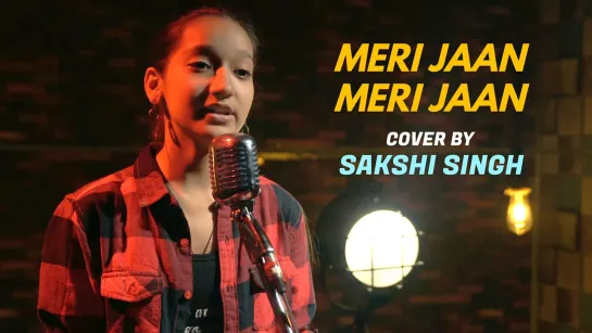 Sakshi Singh - Meri Jaan Meri Jaan (OST Bachchhan Paandey Cover) • Индия | 2022