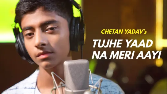 Chetan Yadav - Tujhe Yaad Na Meri Aayee (OST Kuch Kuch Hota Hai Cover) • Индия | 2021