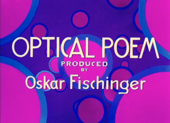 An Optical Poem _ Оптическая поэма (1938) Oskar Fischinger _ Оскар Фишингер. США