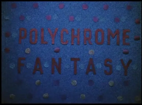 Polychrome Fantasy _ Разноцветная фантазия (1935) Norman McLaren _ Норман МакЛарен. Канада