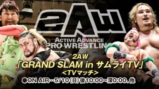 2AW GRAND SLAM In Samurai TV (2020.05.10)