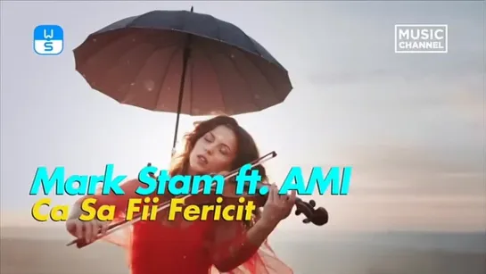 Mark Stam feat. Ami - Ca Sa Fii Fericit (Music Channel Romania) Weekend Special