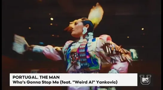 Portugal. The Man feat. “Weird Al” Yankovic - Who’s Gonna Stop Me (MTVU)