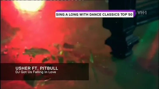 Usher feat. Pitbull - DJ Got Us Falling In Love (VH1 Europe) Sing A Long With Dance Classics TOP 50. 7 место