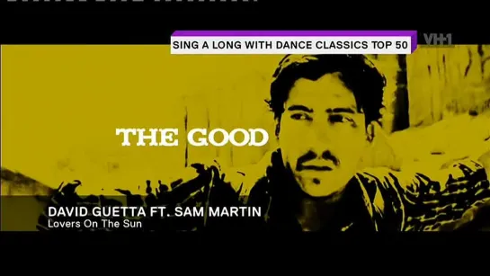 David Guetta feat. Sam Martin - Lovers On The Sun (VH1 Europe) Sing A Long With Dance Classics TOP 50. 4 место