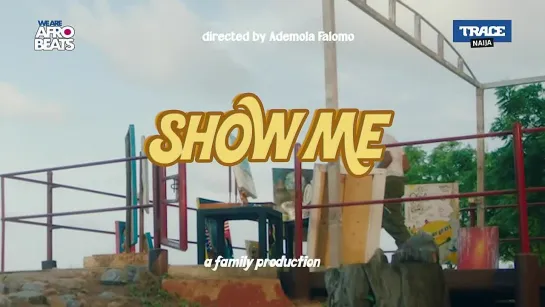 Joeboy - Show Me (Trace Naija) We Are Afro Beats