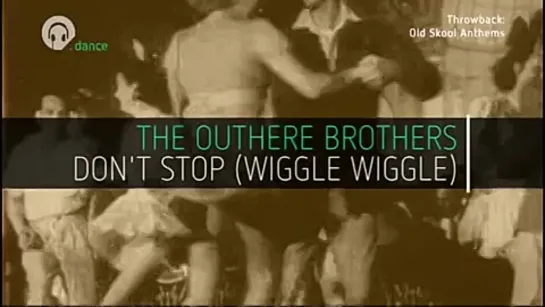 The Outhere Brothers - Don't Stop (Wiggle Wiggle) (Chart Show Dance) Throwback: Old Skool Anthems