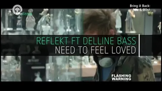 Reflekt feat. Delline Bass - Need To Feel Loved (Chart Show Dance) Bring It Back: 90's & 00's!