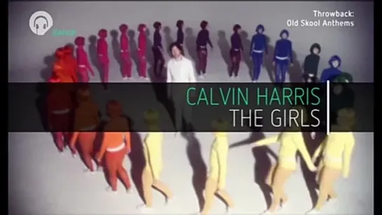 Calvin Harris - The Girls (Chart Show Dance) Throwback: Old Skool Anthems