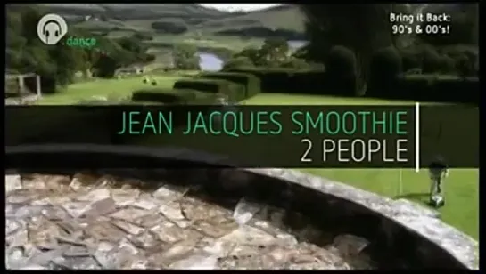 Jean Jacques Smoothie - 2 People (Chart Show Dance) Bring It Back: 90's & 00's!