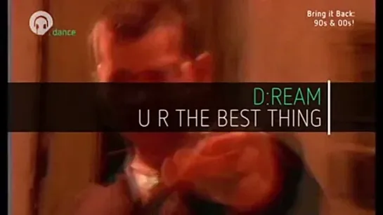 D:Ream - U R The Best Thing (Chart Show Dance) Bring It Back: 90's & 00's!