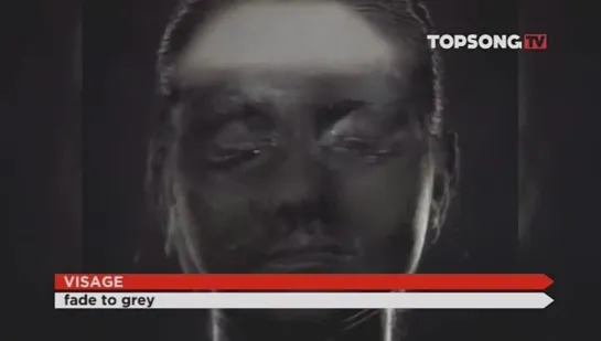 Visage - Fage To Grey (TOPSONG TV)