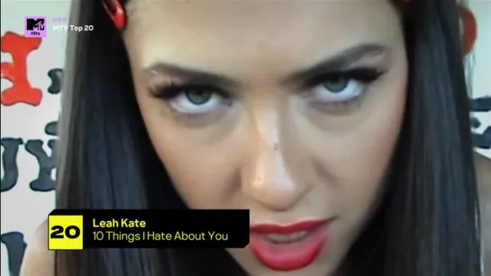 Leah Kate - 10 Things I Hate About You (MTV Hits) MTV Top 20. 20 место