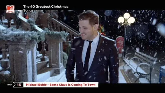 Michael Buble - Santa Claus Is Coming To Town (MTV Xmas) The 40 Greatest Christmas Songs. 15 место