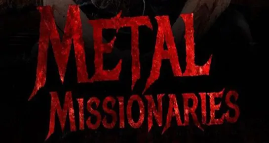 Metal missionaries (2017) ENG