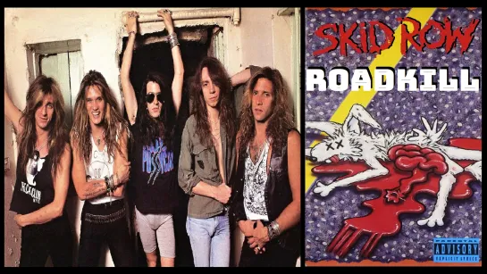 SKID ROW - Roadkill (1993) ENG