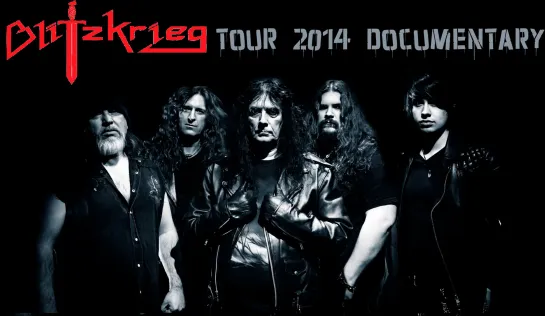 BLITZKRIEG- Tour documentary (2014 ) ENG