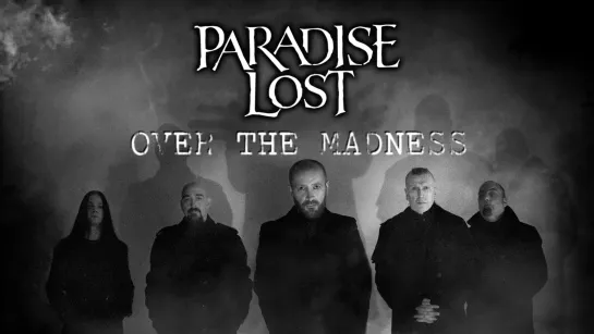 PARADISE LOST- Over the madness (2007) RUS