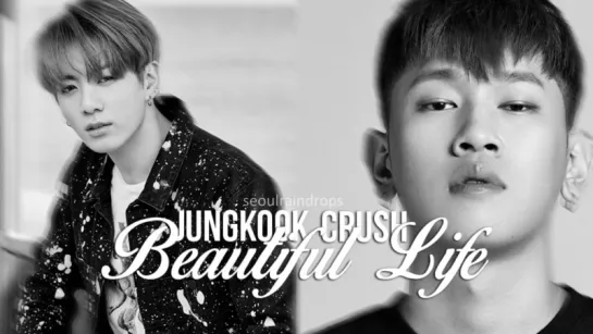 Jungkook (BTS) & Crush - Beautiful Life [MashUp]