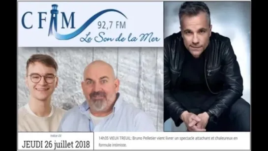 Bruno Pelletier en entrevue à CFIM 92,7 FM (26 juillet 2018)