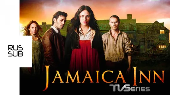 Jamaica Inn — S01E03 (Rus.Sub.) — 2014