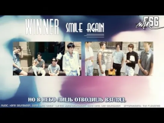 |FSG WIN| WINNER - Smile Again |рус.саб.|