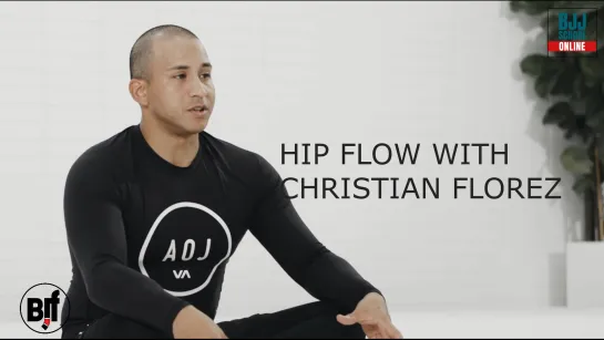 HIP FLOW WITH CHRISTIAN FLOREZ #bjf_drills #bjf_aoj