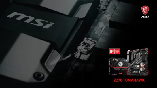 msi-z270_tomahawk_feature_video