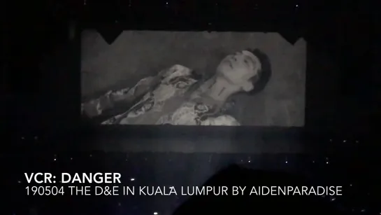 190504 The DE In Kuala Lumpur VCR Danger