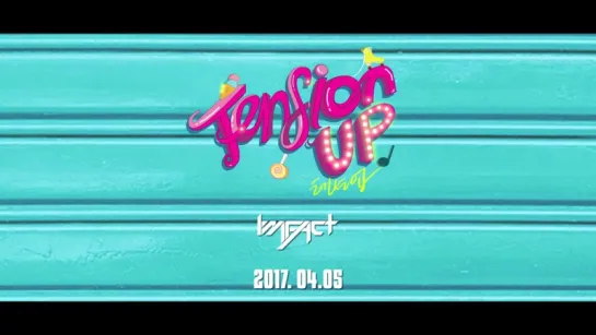 IMFACT - Tension Up @ Тизер