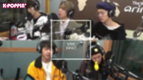 190128 IMFACT - Only U @ Arirang Radio