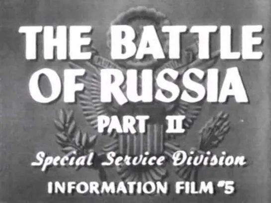 Why We Fight.6.The Battle Of Russia Part2