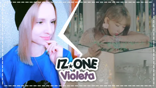 IZ٭ONE - VIOLETA REACTION/РЕАКЦИЯ | KPOP ARI RANG