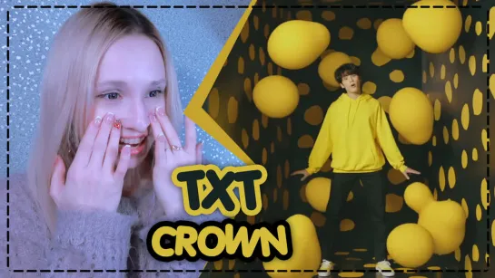 ЕГО ГЛАЗА! TXT - CROWN MV REACTION/РЕАКЦИЯ | KPOP ARI RANG