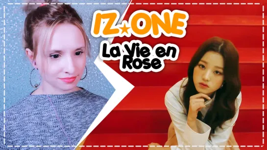 IZ٭ONE - LA VIE EN ROSE REACTION/РЕАКЦИЯ | KPOP ARI RANG