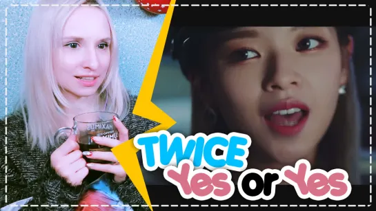 TWICE - YES or YES REACTION/РЕАКЦИЯ | KPOP ARI RANG