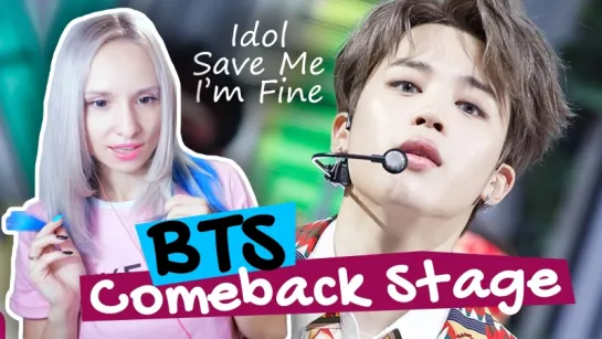 BTS - COMEBACK STAGE (Idol, Save Me, I'm Fine) REACTION/РЕАКЦИЯ | KPOP ARI RANG