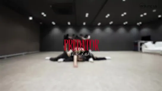 [Dance Practice] 이기광(LEE GI KWANG) - Predator 안무 연습 영상