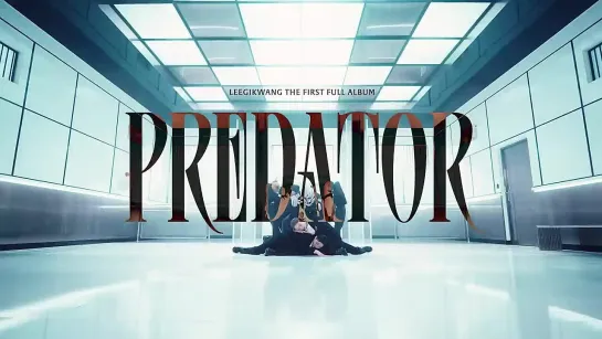 [MV] 이기광(LEE GI KWANG) - Predator performance ver.