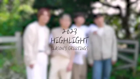 [TEASER] 하이라이트(HIGHLIGHT) - HIGHLIGHT 2023 SEASONS GREETINGS