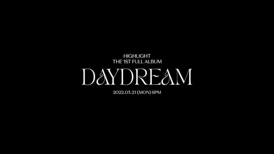 [Teaser2] 하이라이트(HIGHLIGHT) - DAYDREAM