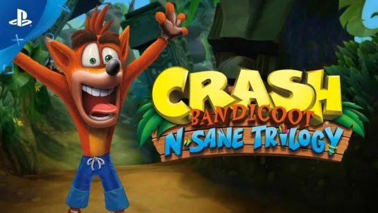 Crash Bandicoot N. Sane Trilogy — PSX 2016