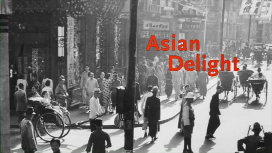 Asian Delight (2012) dir. Koert Davidse