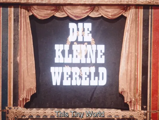 This Tiny World / Deze kleine wereld  (1972) dir.  Charles Huguenot van der Linden