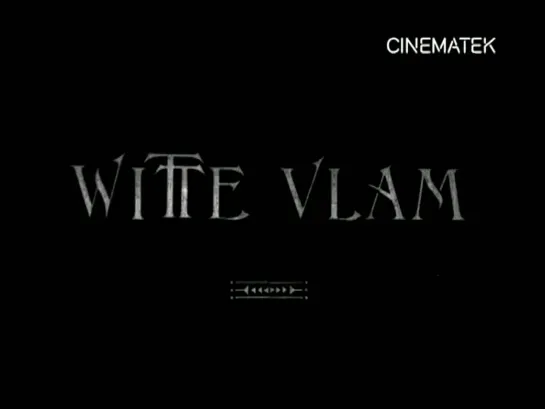 White Flame / Witte vlam (Netherlands, 1930) dir. Charles Dekeukeleire