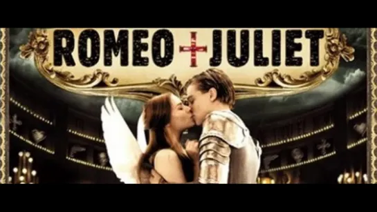 Ромео + Джульетта / Romeo + Juliet (1996)