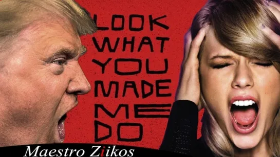 Trump Sings Look What You Made Me Do by Taylor Swift - NOW ON iTUNES