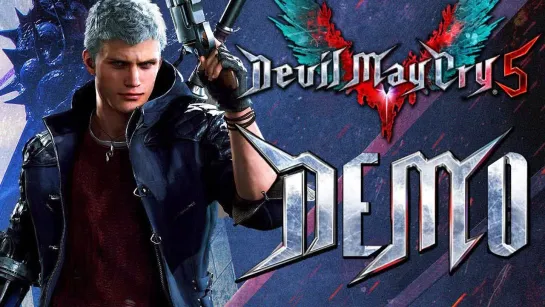 Бэйл Прохождение Devil May Cry 5_ DEMO — ВОЗВРАЩЕНИЕ НЕРО И БИТВА С ГОЛИАФОМ