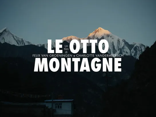 Восемь гор | Le Otto Montagne | 2022